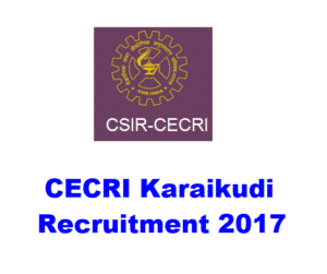 CSIR CECRI Karaikudi Recruitment 2017 06 Project Assistant, JRF Posts