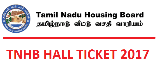 TNHB Admit Card 2017 – Tamil Nadu Housing Board Hall Ticket @ tnhbrecruitment.in