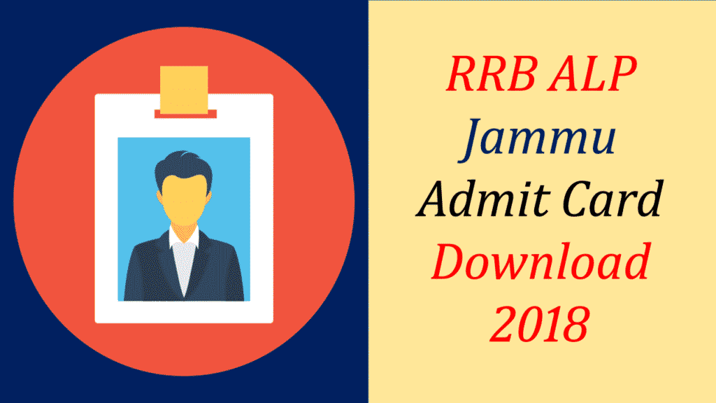 RRB Jammu-Srinagar ALP Admit card 2018 Download