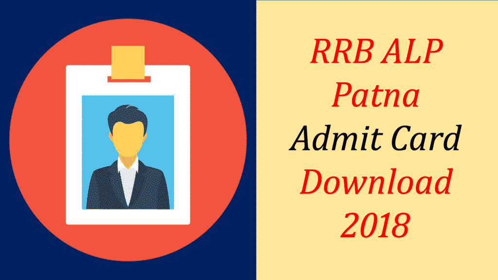 RRB Patna ALP Admit card 2018
