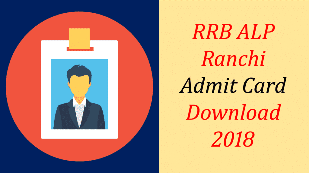 RRB Ranchi ALP Admit card 2018