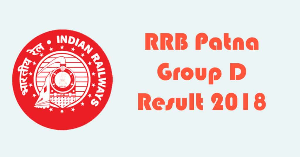 Rrb Patna Group D Result 2018