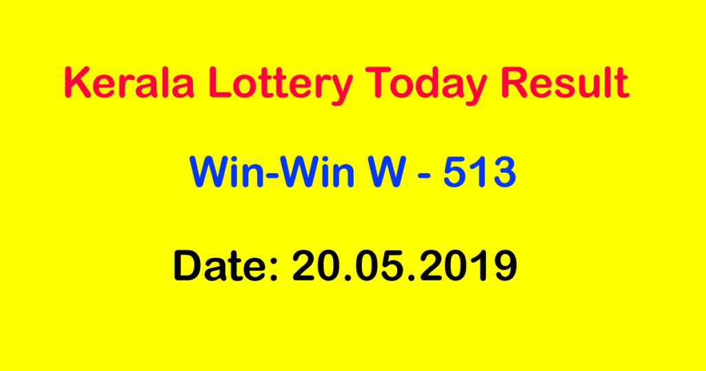 Kerala Lottery Result 20.05.2019 | Win Win W-513 Results