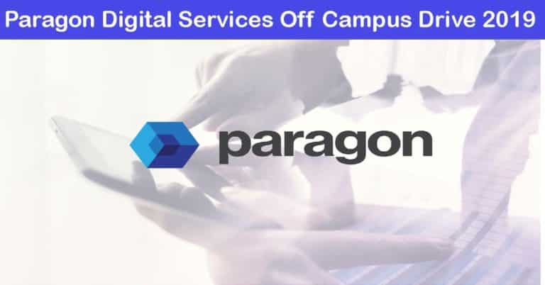 Paragon Digital Services Off Campus Drive 2019: B.E/B.Tech | Batch-2019 | Last Date: 11 to 15 July 2019