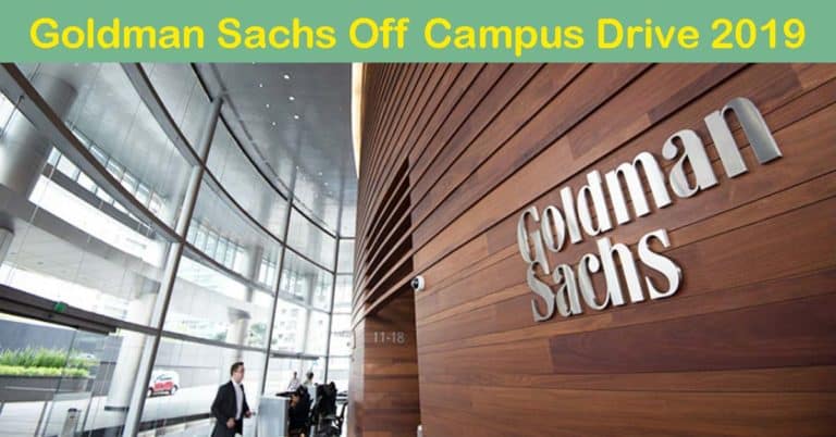 Goldman Sachs Off Campus Drive 2019: B.E/B.Tech/MCA/M.E/M.Tech | Engineers |17 August 2019