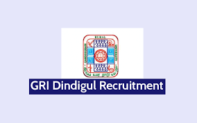 GRI Dindigul Recruitment 2019 – Apply Online 01 Guest/Part-Time Teacher Posts