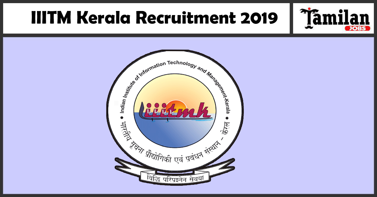 IIITM Kerala Recruitment 2019
