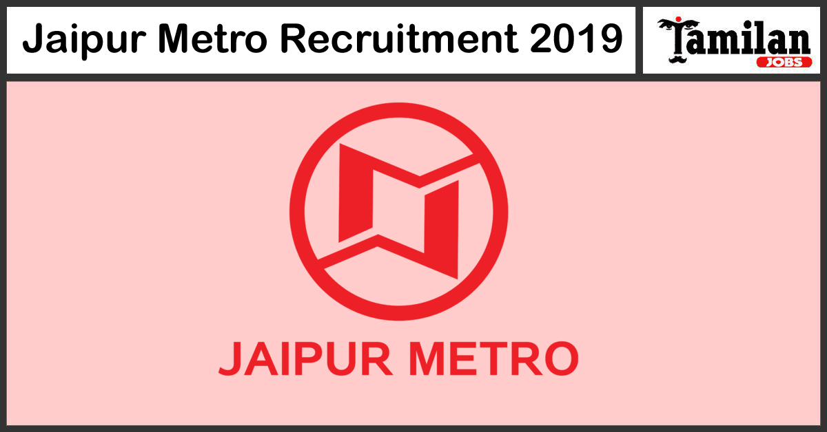 Jaipur metro Recruitment 2019