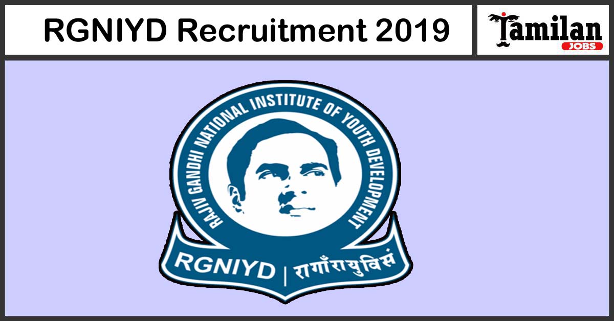 RGNIYD Recruitment 2019