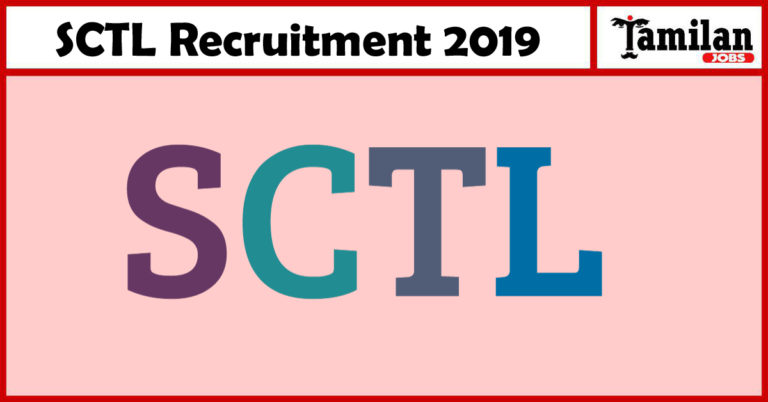 SCTL Recruitment 2019