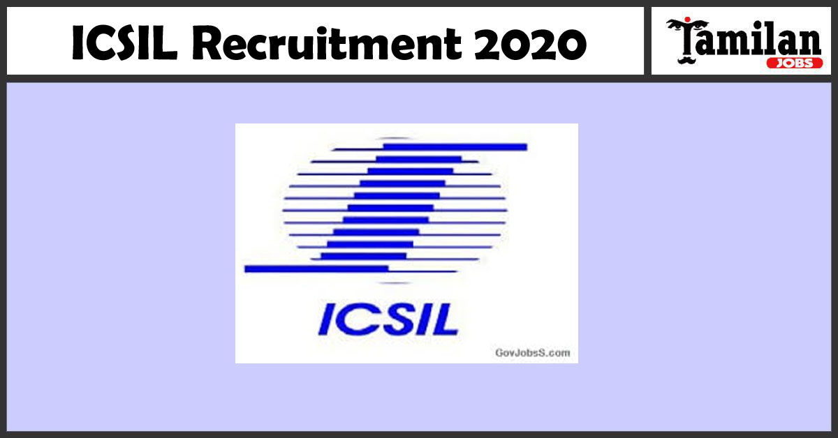 ICSIL Recruitment 2019