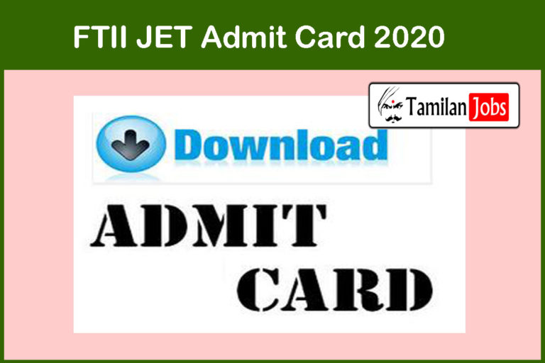 FTII JET Admit Card 2020