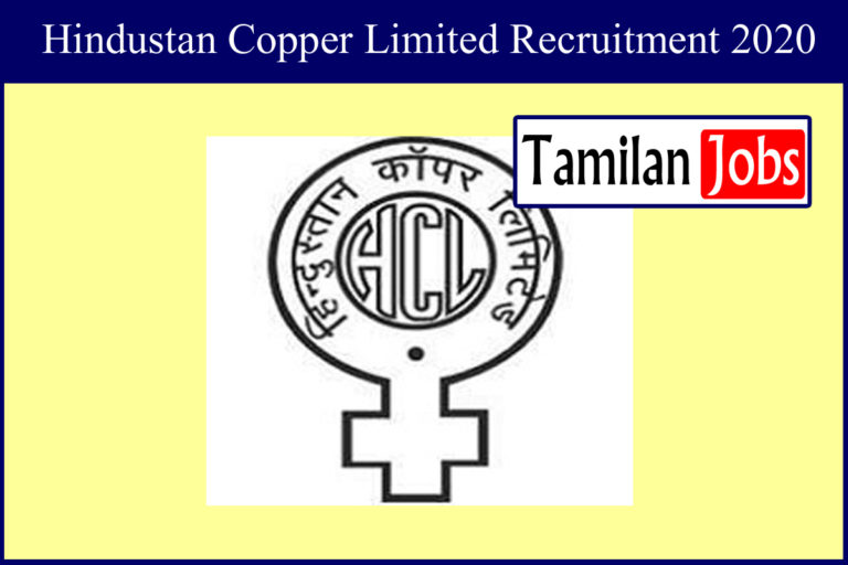 Hindustan Copper Limited recruitment 2020