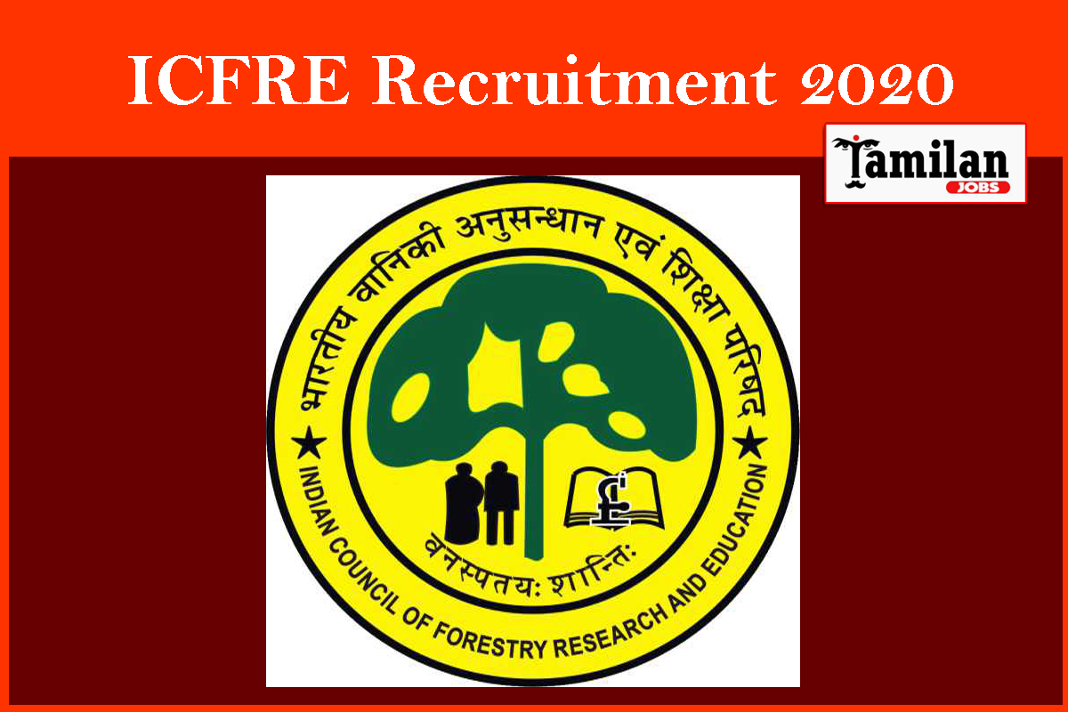 ICFRE Recruitment 2020
