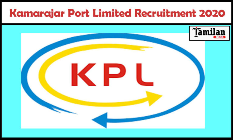 Kamarajar Port Limited Recruitment 2020