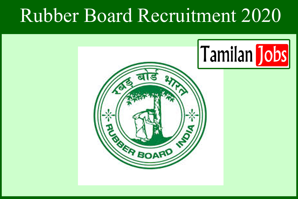 Rubber Board Recruitment 2020