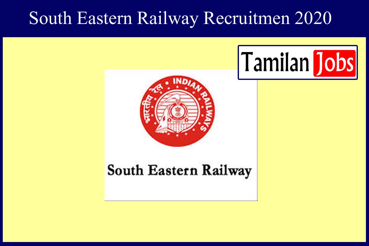 South Eastern Railway Recruitment 2020