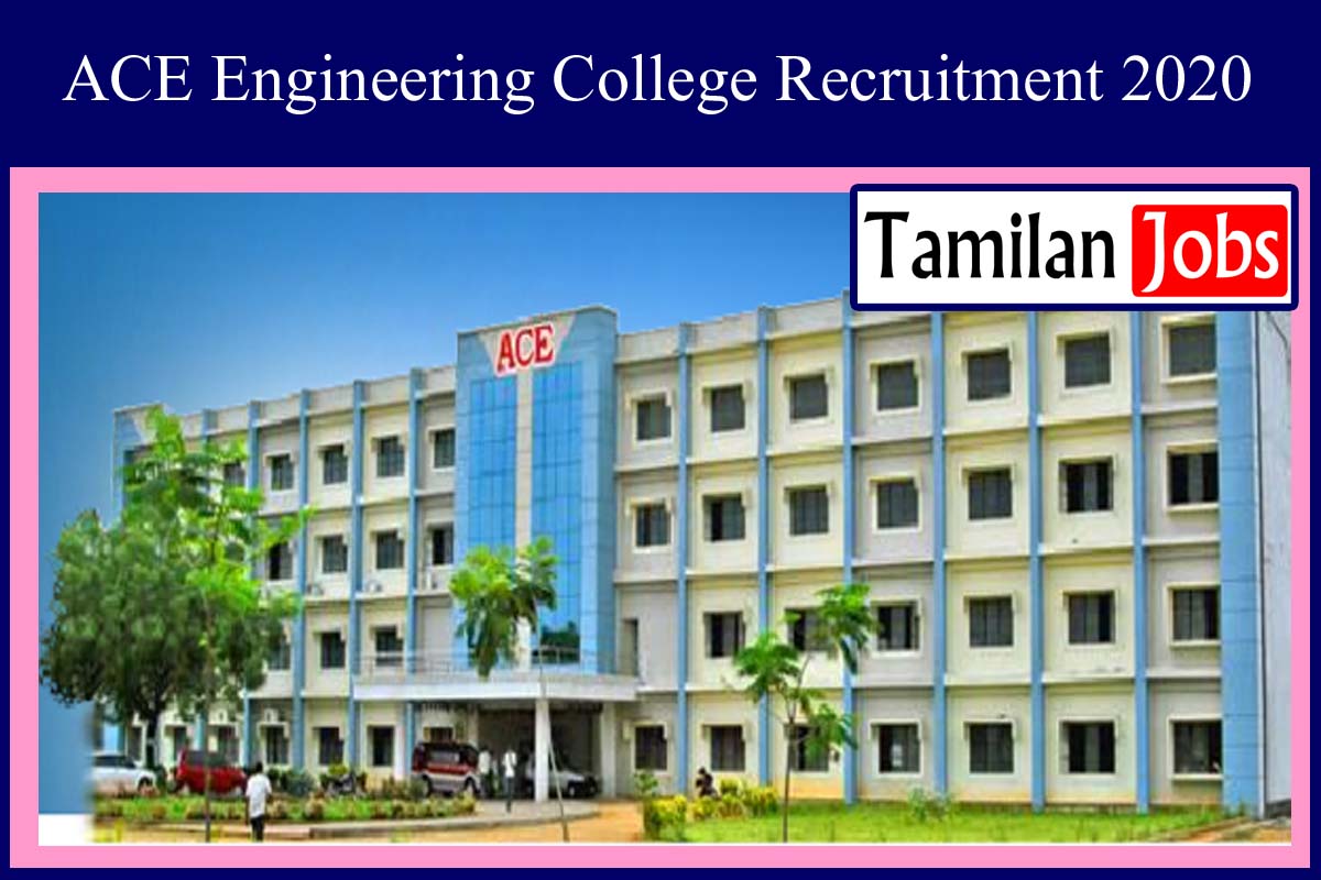 Ace Engineering College Recruitment 2020