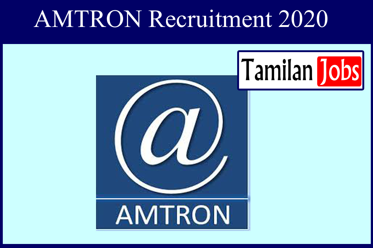 AMTRON Recruitment 2020