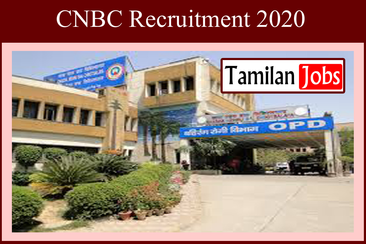 CNBC Recruitment 2020