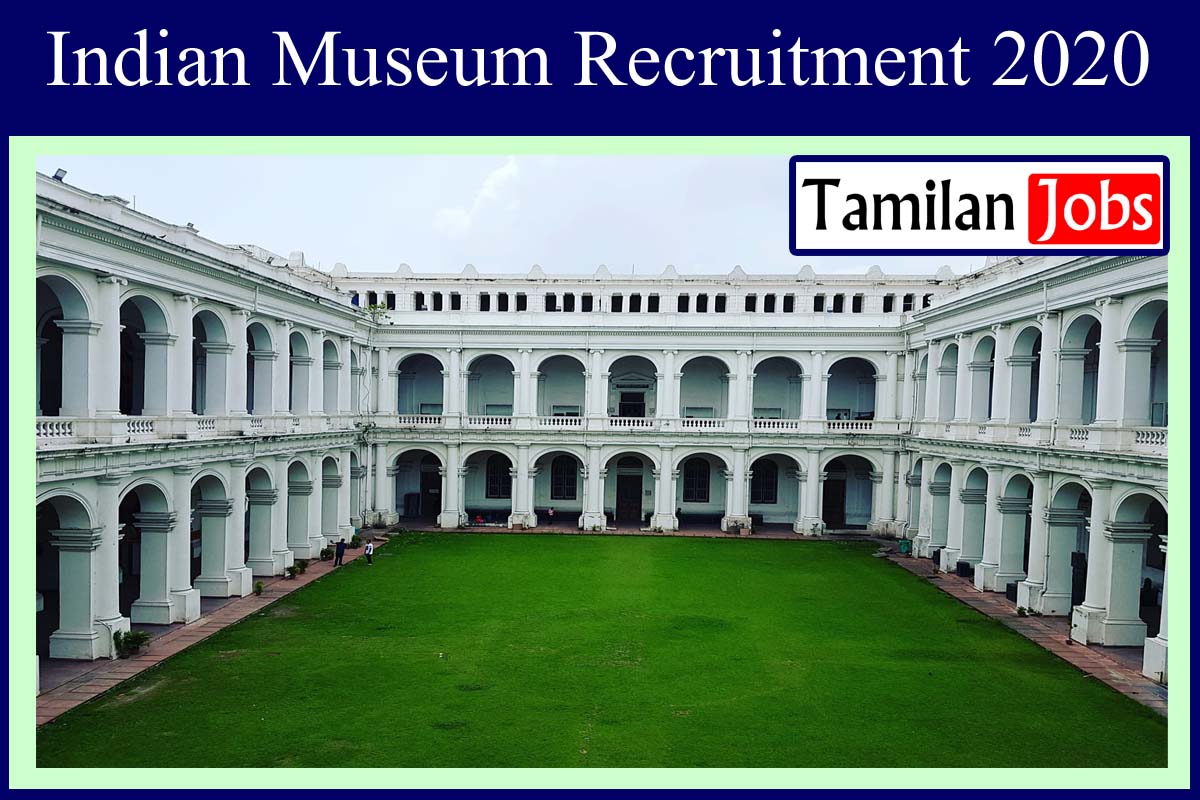 Indian Museum Recruitment 2020