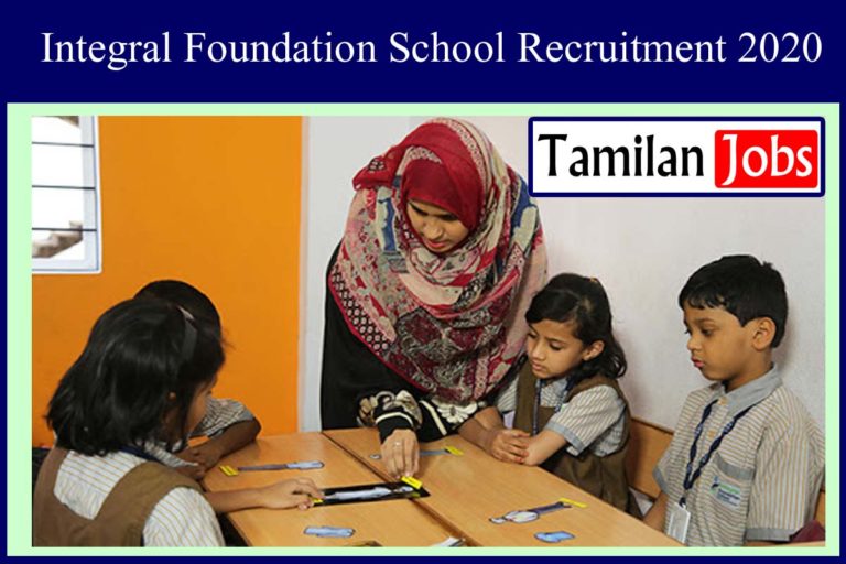 Integral Foundation School Recruitment 2020