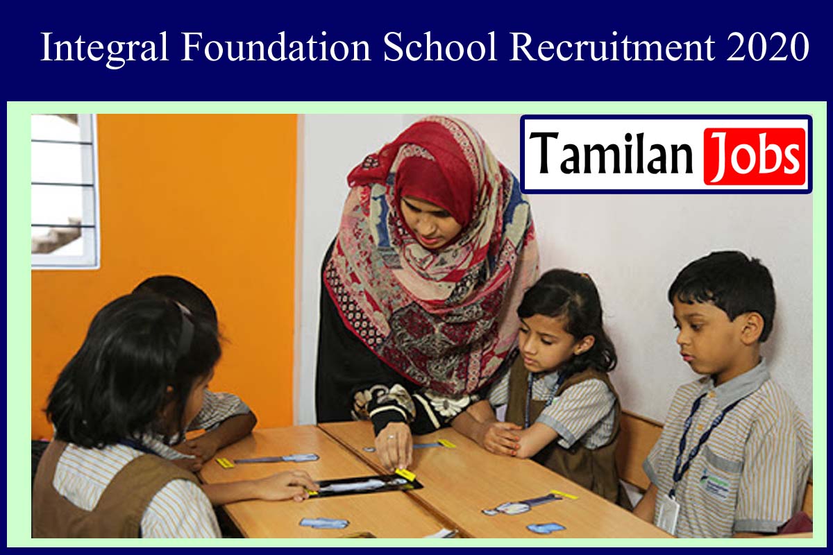 Integral Foundation School Recruitment 2020