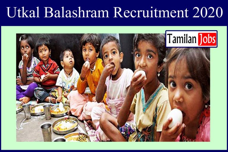 Utkal Balashram Recruitment 2020