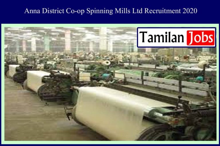 Anna District Co-op Spinning Mills Ltd Recruitment 2020