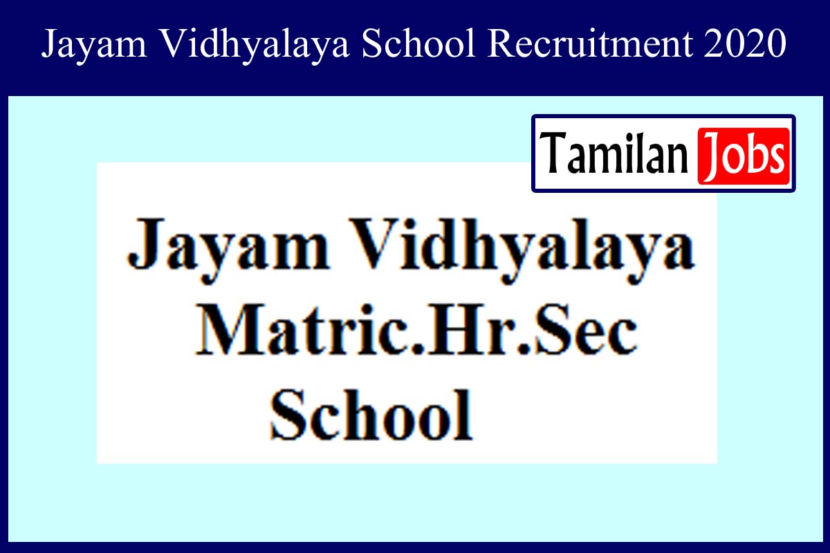 Jayam Vidhyalaya School Recruitment 2020
