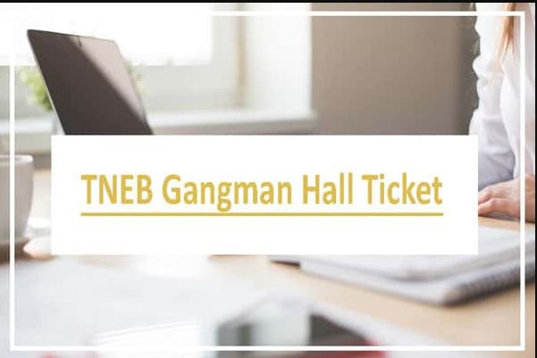 TNEB TANGEDCO Gangman Hall Ticket 2020