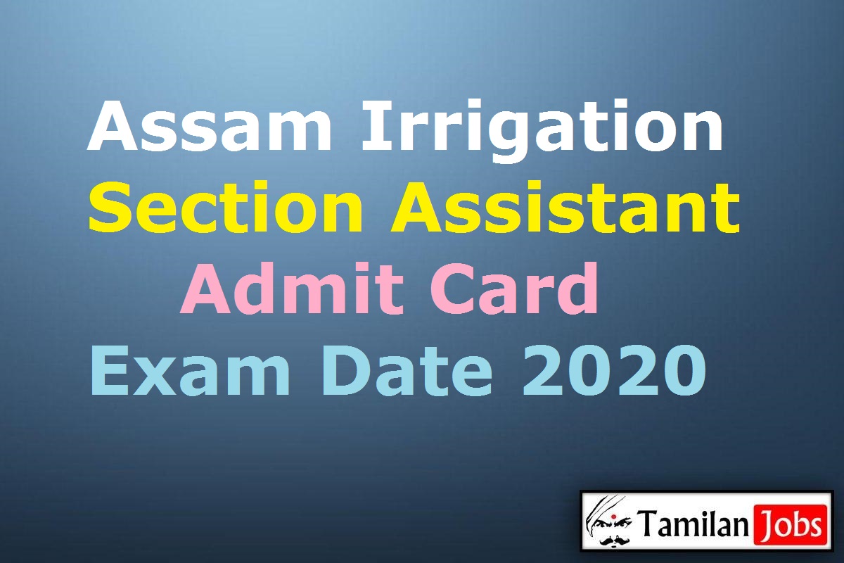 Assam Irrigation Section Assistant Admit Card 2020
