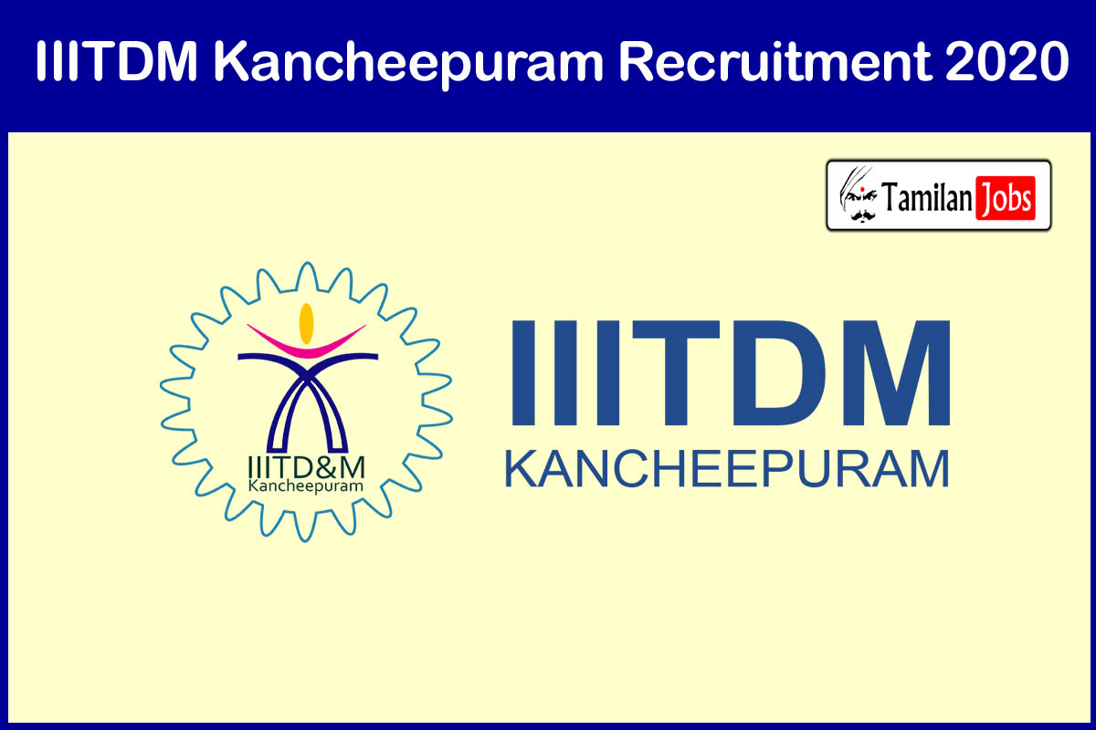 IIITDM Kancheepuram Recruitment 2020