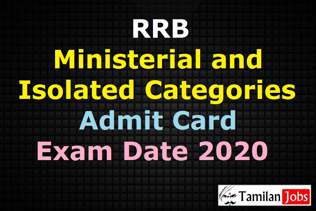RRB Ministerial and Isolated Categories Admit Card 2020