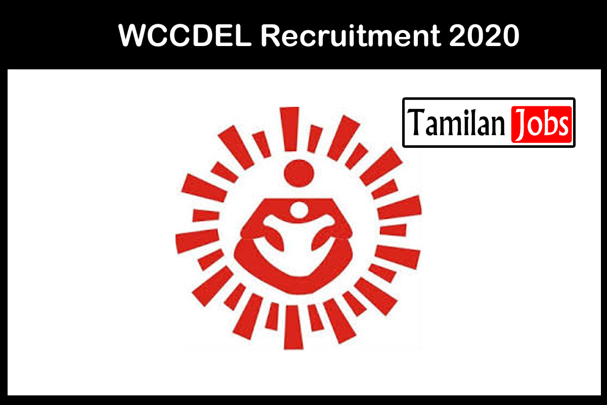 WCCDEL Recruitment 2020