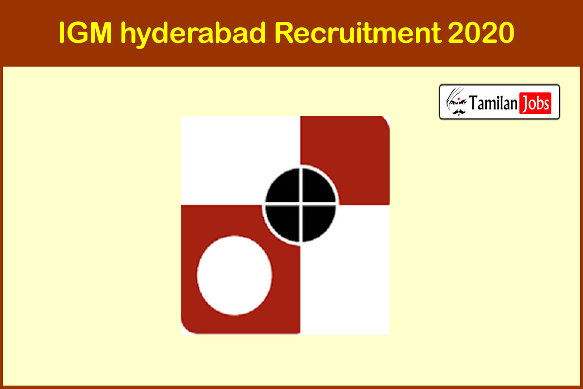 IGM hyderabad Recruitment 2020