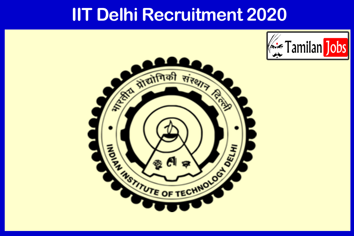 IIT Delhi Recruitment 2020 - Tamilan Jobs