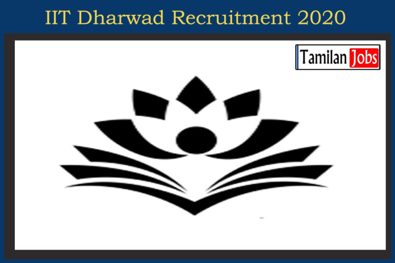 IIT Dharwad Recruitment 2020 Out – Apply Online 05 JRF, Project Associate Jobs