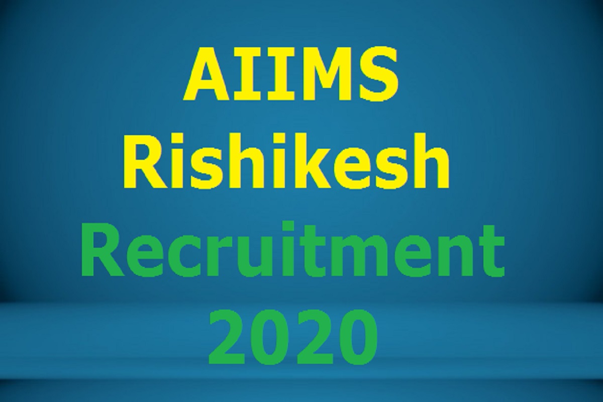 AIIMS Rishikesh Recruitment 2020