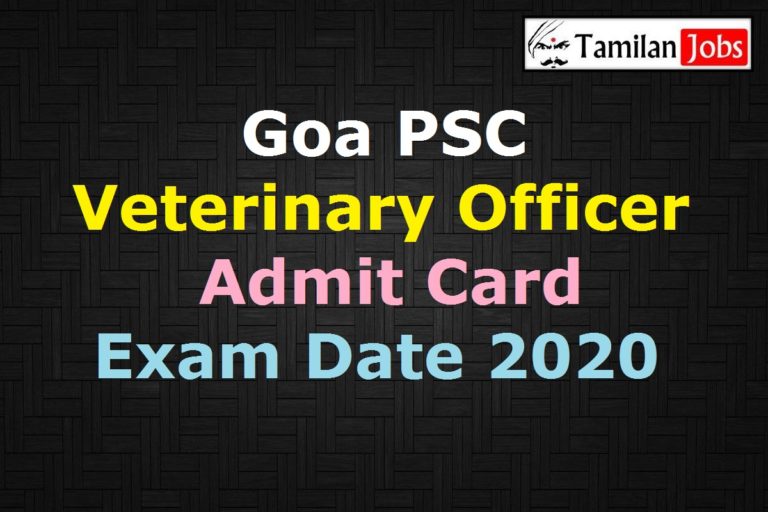Goa PSC Veterinary Officer Admit Card 2020