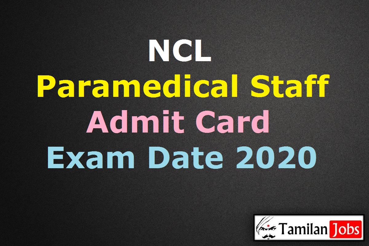 NCL Paramedical Staff Admit Card 2020