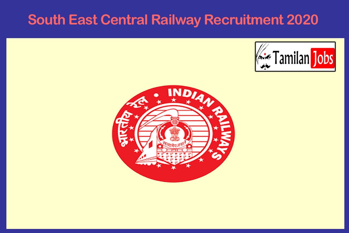 South East Central Railway Recruitment 2020