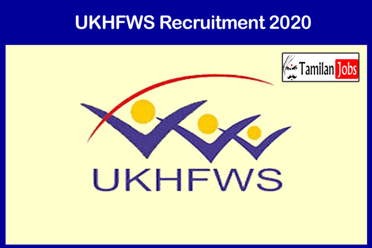 UKHFWS Recruitment 2020