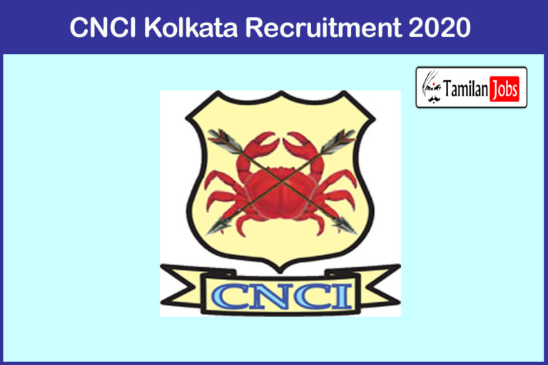 CNCI Kolkata Recruitment 2020