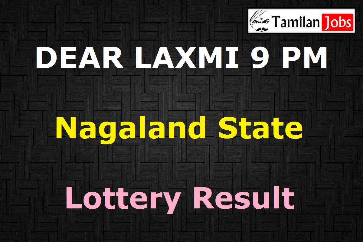 Dear Laxmi 9 Pm Nagaland State Lottery Result