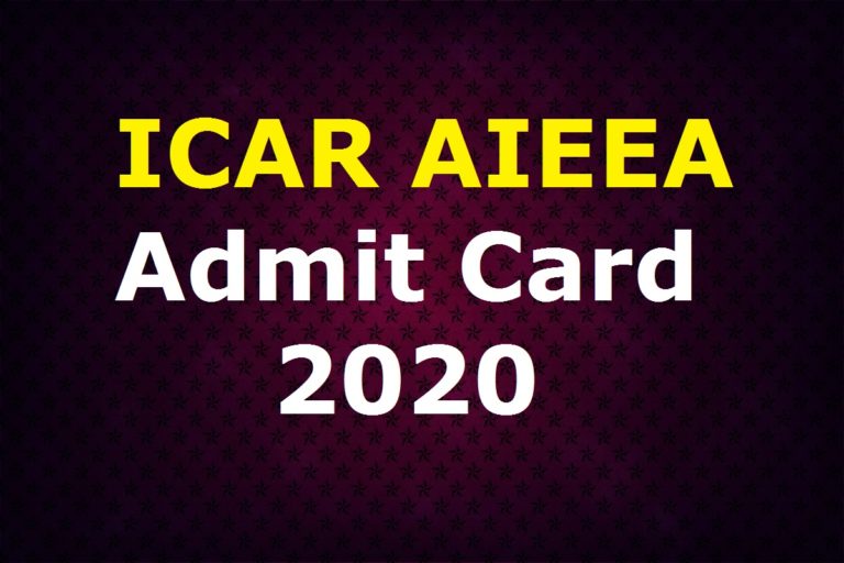 ICAR AIEEA Admit Card 2020 (OUT) | AIEEA UG, PG Revised Exam Dates @ ntaicar.nic.in