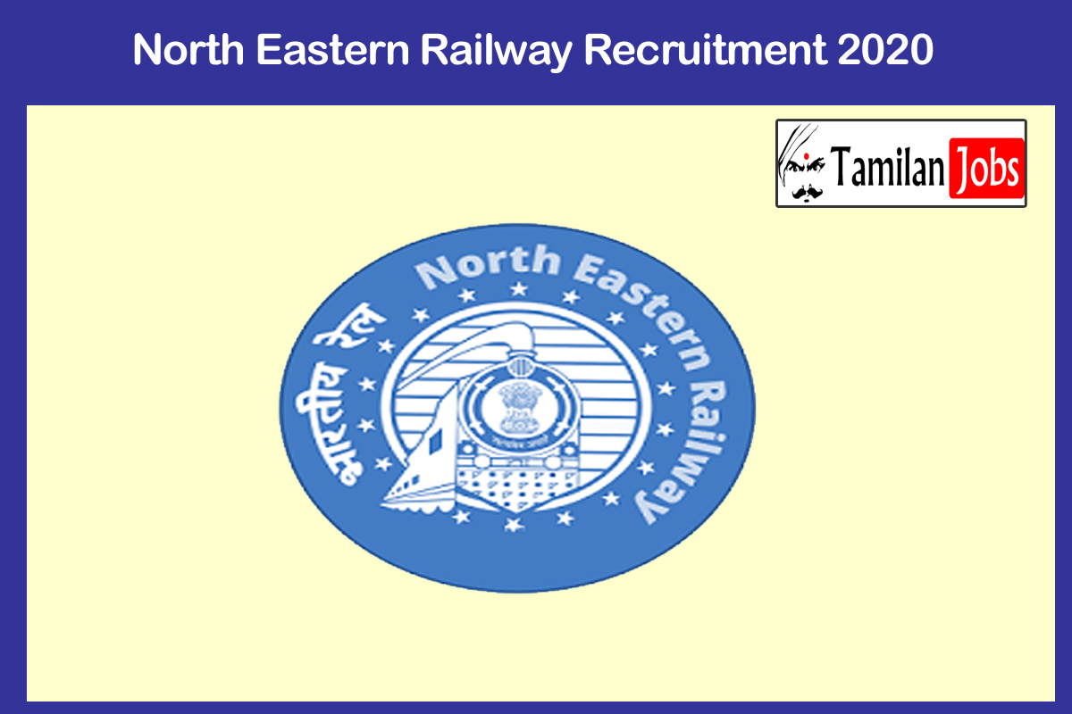 North Eastern Railway Recruitment 2020