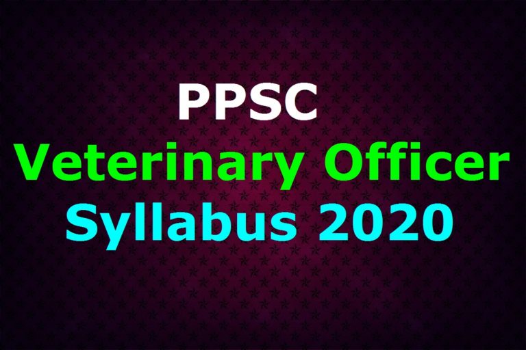 PPSC Veterinary Officer Syllabus 2020