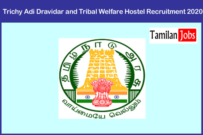 Trichy Adi Dravidar and Tribal Welfare Hostel Recruitment 2020 Out – Apply 215 Cook Jobs