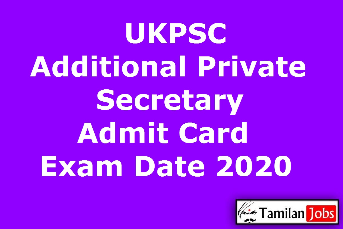 UKPSC Additional Private Secretary Admit Card 2020